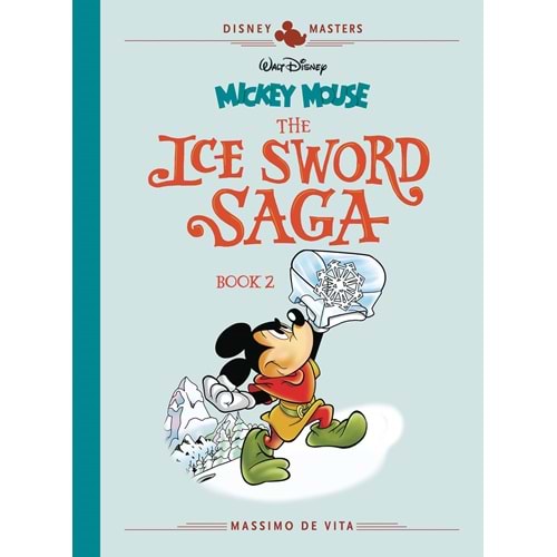 DISNEY MASTERS MICKEY MOUSE THE ICE SWORD SAGA BOOK 2 HC