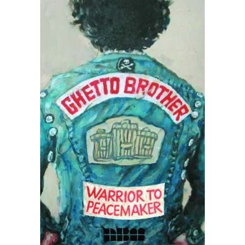 GHETTO BROTHER WARRIOR TO PEACEMAKER TPB