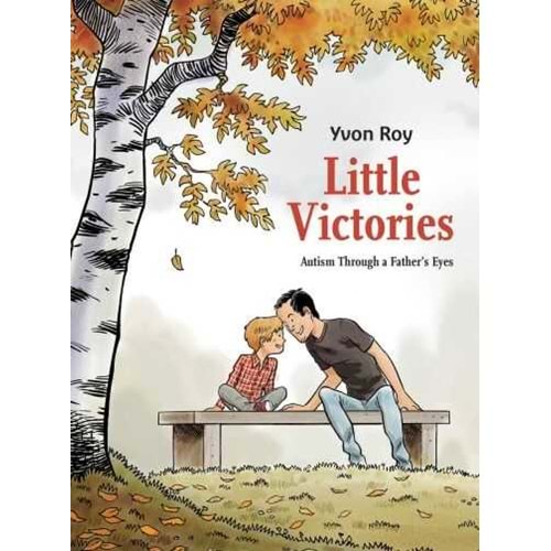 LITTLE VICTORIES AUTISM THROUGH A FATHERS EYES TPB