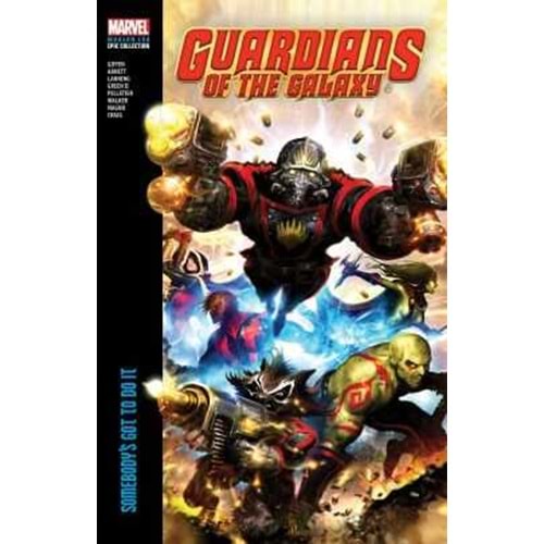 GUARDIANS OF THE GALAXY MODERN ERA EPIC COLLECTION SOMEBODYS GOT TO DO IT TPB