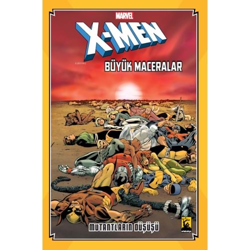 X-MEN BÜYÜK MACERALAR MUTANTLARIN DÜŞÜŞÜ