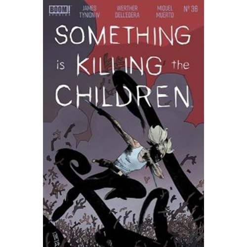 SOMETHING IS KILLING THE CHILDREN # 36 COVER A DELLEDERA