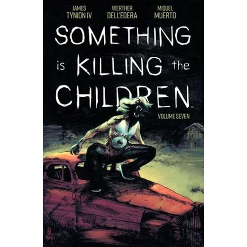 SOMETHING IS KILLING THE CHILDREN VOL 7 TPB