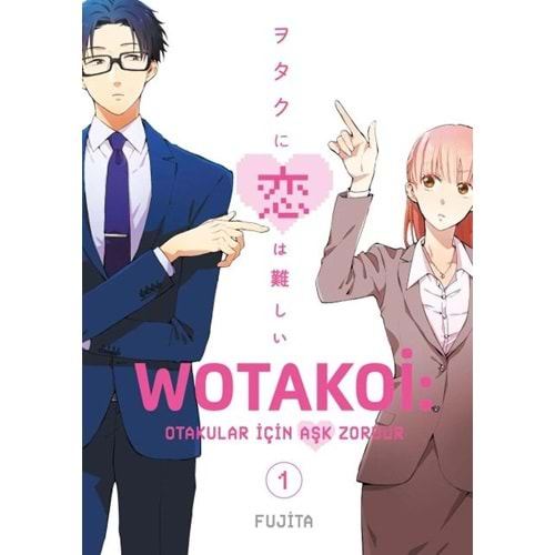 WOTAKOİ OTAKULAR İÇİN AŞK ZORDUR CİLT 1