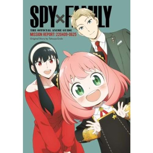 SPY X FAMILY THE OFFICIAL ANIME GUIDE MISSION REPORT 220409-0625 TPB