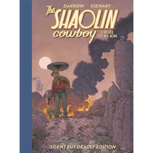 SHAOLIN COWBOY CRUEL TO BE KIN SILENT BUT DEADLY EDITION HC