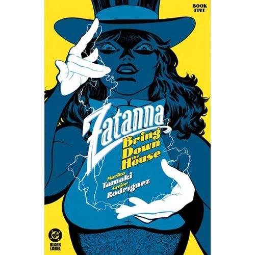 ZATANNA BRING DOWN THE HOUSE # 5 (OF 5) COVER A JAVIER RODRIGUEZ