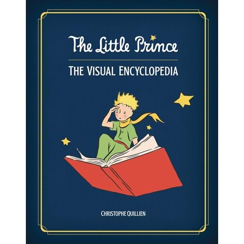 LITTLE PRINCE THE VISUAL ENCYCLOPEDIA HC