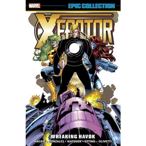 X-FACTOR EPIC COLLECTION WREAKING HAVOC TPB