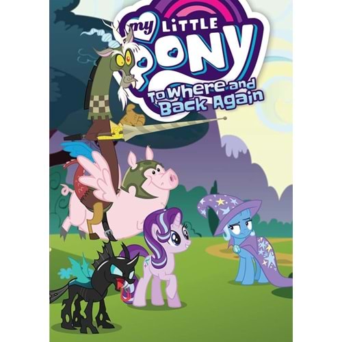 MY LITTLE PONY TO WHERE AND BACK AGAIN TPB