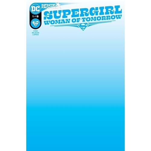 SUPERGIRL WOMAN OF TOMORROW # 1 (OF 8) COVER C BLANK VARIANT