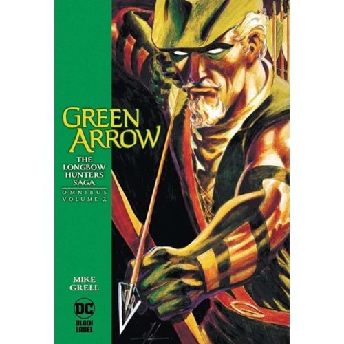GREEN ARROW THE LONGBOW HUNTERS SAGA OMNIBUS VOL 2 HC