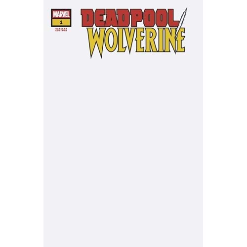 DEADPOOL WOLVERINE # 1 BLANK COVER VARIANT