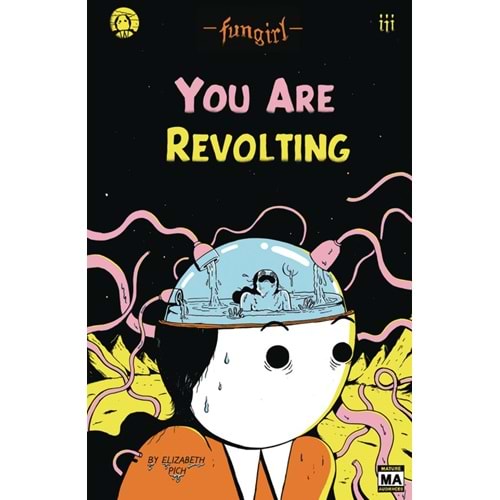 FUNGIRL YOU ARE REVOLTING #1 (ONE-SHOT)
