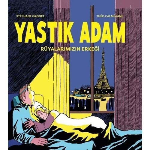 YASTIK ADAM RÜYALARIMIZIN ERKEĞİ