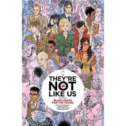 THEYRE NOT LIKE US VOL 1 BLACK HOLES FOR THE YOUNG TPB