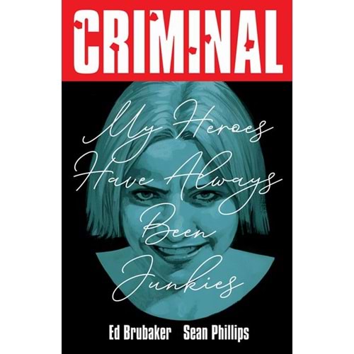 CRIMINAL (NEW EDITION) VOL 8 MY HEROES HAVE ALWAYS BEEN JUNKIES TPB