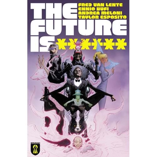 FUTURE IS ****** #1