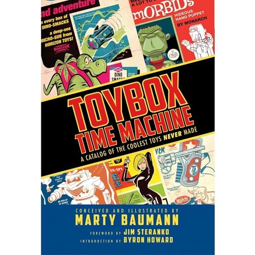 TOYBOY TIME MACHINE A CATALOG OF THE COOLEST TOYS NEVER MADE HC