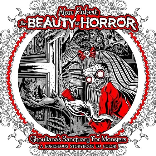 BEAUTY OF THE HORROR GHOULIANAS SANCTUARY FOR MONSTERS A GOREGEOUS STORYBOOK TO COLOR TPB
