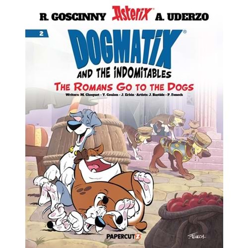 DOGMATIX AND THE INDOMITABLES VOL 2 THE ROMANS GO TO THE DOGS TPB