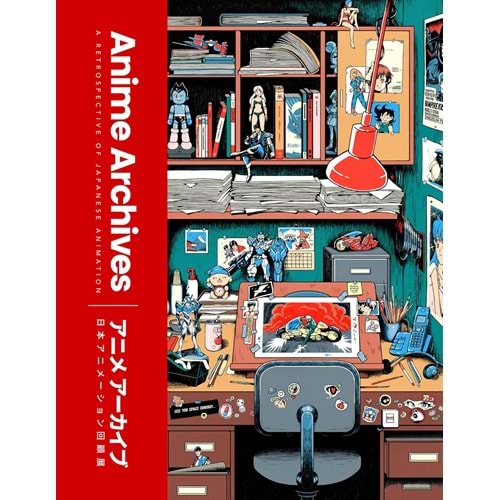 ANIME ARCHIVES A RETROSPECTIVE OF JAPANESE ANIMATION HC