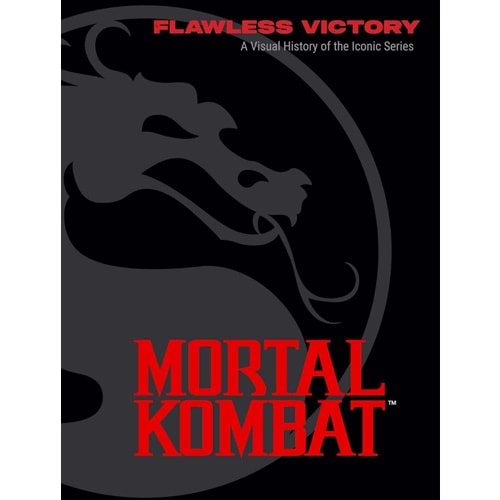 MORTAL KOMBAT FLAWLESS VICTORY A VISIUAL HISTORY OF THE ICONIC SERIES HC