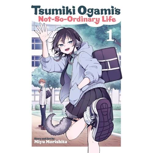 TSUMIKI OGAMIS NOT SO ORDINARY LIFE VOL 1 TPB
