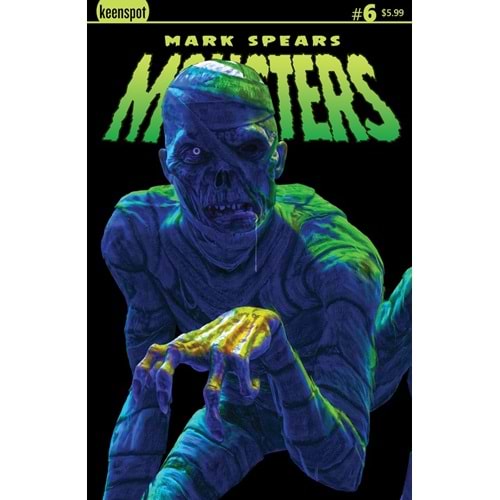 MARK SPEARS MONSTERS #6 COVER B MARK SPEARS THE CURSED MUMMY VARIANT
