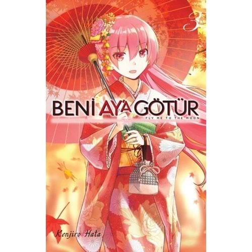 BENİ AYA GÖTÜR CİLT 3