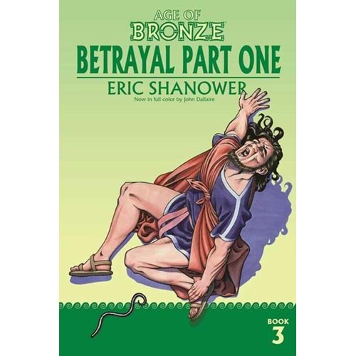 AGE OF BRONZE VOL 3 BETRAYAL PART ONE TPB