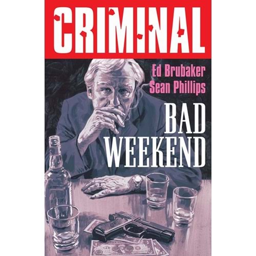 CRIMINAL (NEW EDITION) VOL 9 BAD WEEKEND TPB