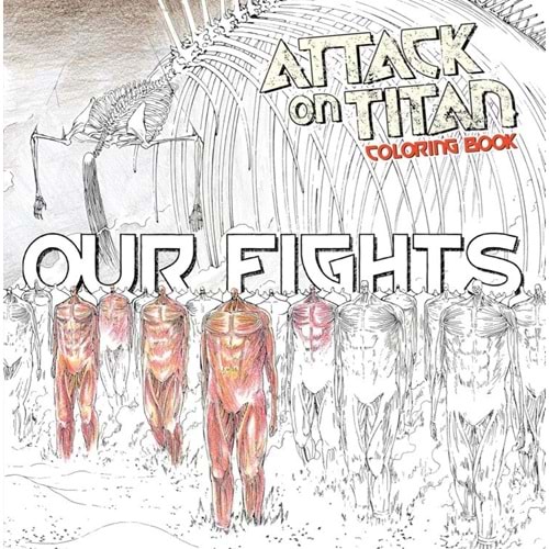 ATTACK ON TITAN OUR FIGHTS COLORING BOOK TPB
