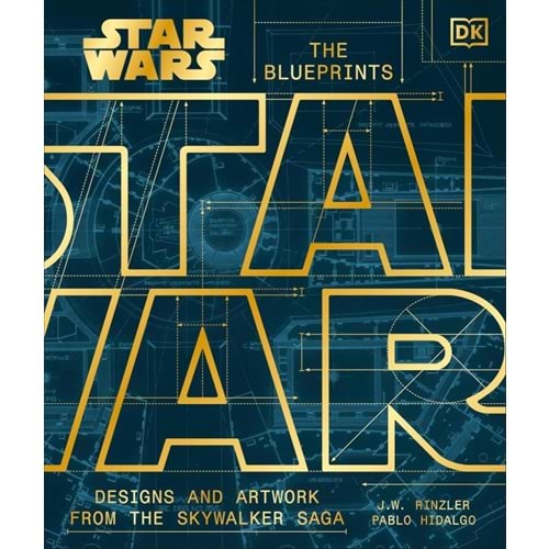 STAR WARS THE BLUEPRINTS DESIGNS AND ARTWORK FROM THE SKYWALKER SAGA HC