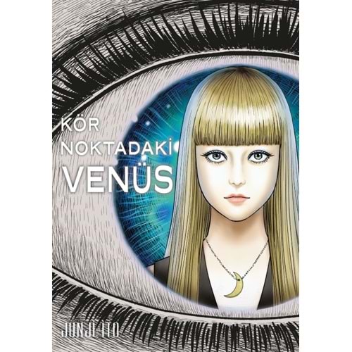 KÖR NOKTADAKİ VENÜS JUNJI ITO