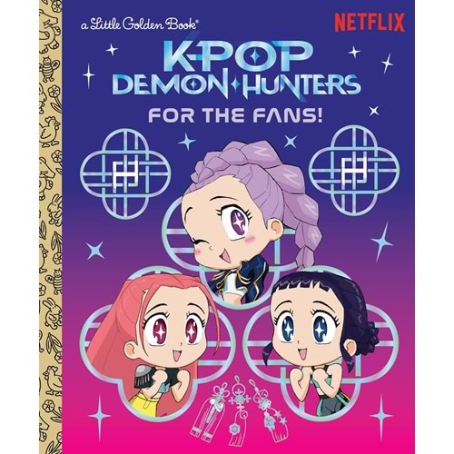 KPOP DEMON HUNTERS FOR THE FANS A LITTLE GOLDEN BOOK HC