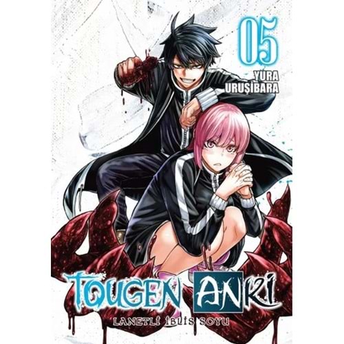 TOUGEN ANKİ LANETLİ İBLİS SOYU CİLT 5