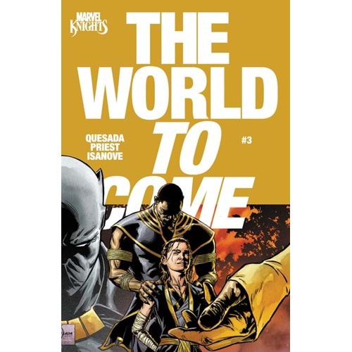 MARVEL KNIGHTS THE WORLD TO COME #3 (OF 6)