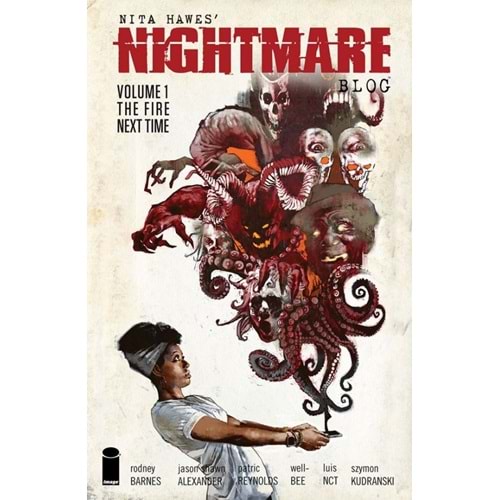 NITA HAWES NIGHTMARE BLOG VOL 1 THE FIRE NEXT TIME TPB
