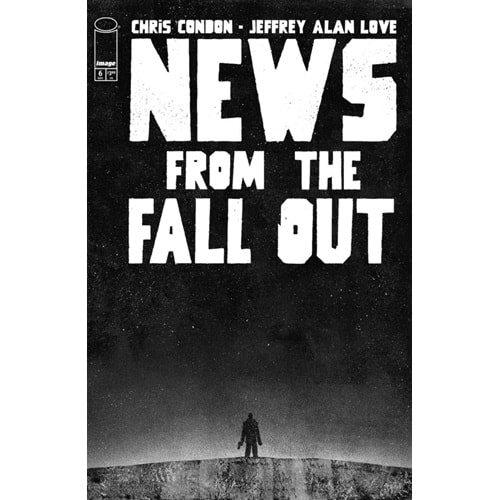 NEWS FROM THE FALLOUT #6 (OF 6) COVER A JEFFREY ALAN LOVE