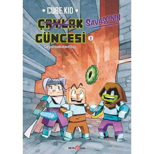 CUBE KID ÇAYLAK SAVAŞÇININ GÜNCESİ CİLT 3