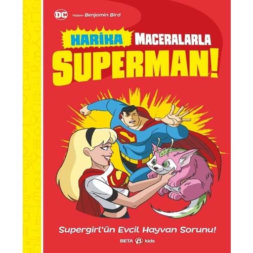 DC HARİKA MACERALARLA SUPERMAN SUPERGIRLÜN EVCİL HAYVAN SORUNU