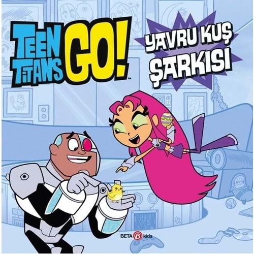 TEEN TITANS GO YAVRU KUŞ ŞARKISI