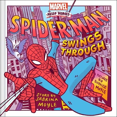 MARVEL HELLO HEROES SPIDER-MAN SWINGS THROUGH HC