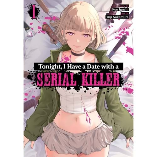 TONIGHT I HAVE A DATE WITH A SERIAL KILLER VOL 1 TPB