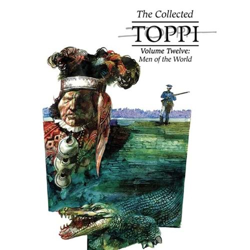 THE COLLECTED TOPPI VOL 12 MEN OF THE WORLD HC