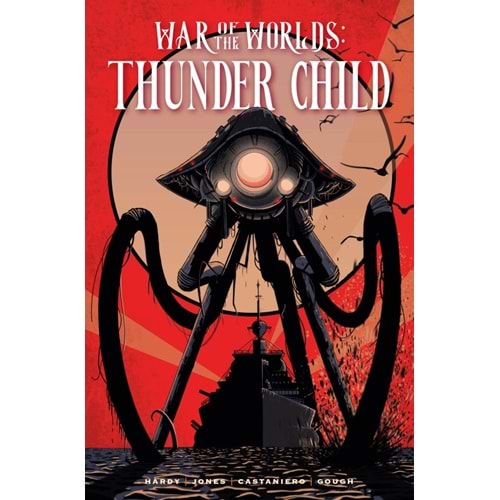 WAR OF THE WORLDS THUNDER CHILD HC