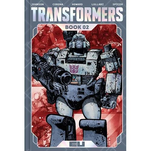 TRANSFORMERS DELUXE EDITION BOOK 2 HC JORGE CORONA & MIKE SPICER COVER