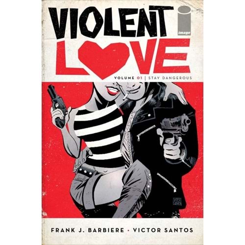 VIOLENT LOVE VOL 1 STAY DANGEROUS TPB