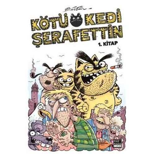 KÖTÜ KEDİ ŞERAFETTİN CİLT 1 BÜLENT ÜSTÜN İMZALI